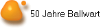 50 Jahre Ballwart